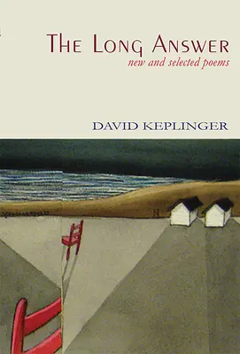 Dlhá odpoveď Nové a vybrané básne - The Long Answer New & Selected Poems