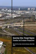 Riadenie miest prostredníctvom regiónov: Kanadské a európske perspektívy - Governing Cities Through Regions: Canadian and European Perspectives