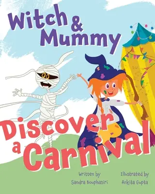 Čarodejnica a mamička objavujú karneval - Witch and Mummy Discover a Carnival
