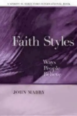 Štýly viery: Spôsoby, akými ľudia veria - Faith Styles: Ways People Believe