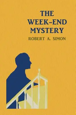 Záhada na konci týždňa: (Zlaté obdobie - reprint) - The Week-End Mystery: (A Golden-Age Mystery Reprint)