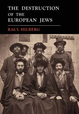 Zničenie európskych Židov: Prvé vydanie faksimile z roku 1961 - The Destruction of the European Jews: 1961 First Edition Facsimile