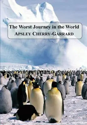 Najhoršia cesta na svete - The Worst Journey in the World