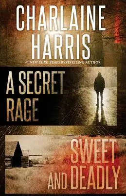 Tajný hnev a Sladké a smrteľné - A Secret Rage and Sweet and Deadly