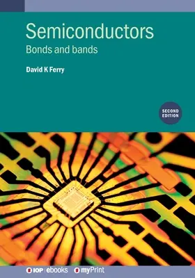 Polovodiče (druhé vydanie): Väzby a pásy - Semiconductors (Second Edition): Bonds and bands