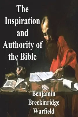 Inšpirácia a autorita Biblie - The Inspiration and Authority of the Bible