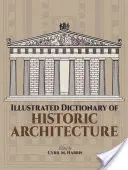 Ilustrovaný slovník historickej architektúry - Illustrated Dictionary of Historic Architecture