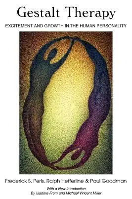Gestalt terapia: Vzrušenie a rast ľudskej osobnosti - Gestalt Therapy: Excitement and Growth in the Human Personality