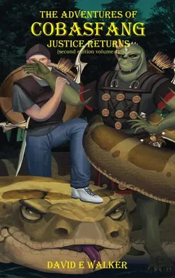 Dobrodružstvá Cobasfanga: Spravodlivosť sa vracia - The Adventures of Cobasfang: Justice Returns