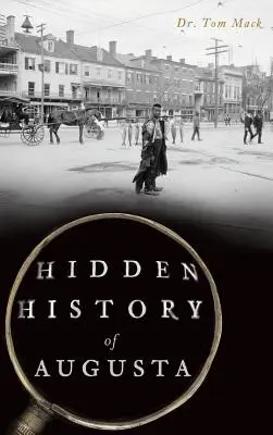 Skryté dejiny mesta Augusta - Hidden History of Augusta