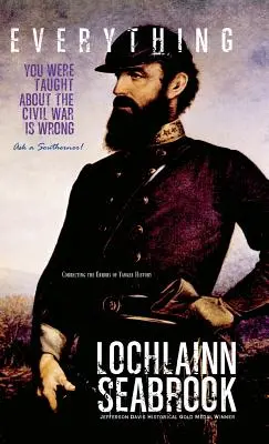 Všetko, čo vás učili o občianskej vojne, je zlé, opýtajte sa južana! - Everything You Were Taught about the Civil War Is Wrong, Ask a Southerner!