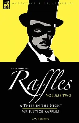 Kompletný Raffles: 2 - Zlodej v noci & Pán spravodlivosti Raffles - The Complete Raffles: 2-A Thief in the Night & Mr Justice Raffles