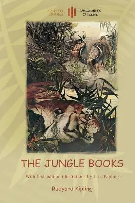 Knihy džunglí: S viac ako 55 originálnymi ilustráciami (Aziloth Books) - The Jungle Books: With Over 55 Original Illustrations (Aziloth Books)