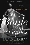 Bitka pri Versailles: Noc, keď sa americká móda dostala do centra pozornosti a zapísala sa do dejín - The Battle of Versailles: The Night American Fashion Stumbled Into the Spotlight and Made History