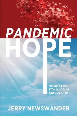 Pandemická nádej: Zvládanie následkov smútku a COVID-19 - Pandemic Hope: Managing the Effects of Grief and COVID-19