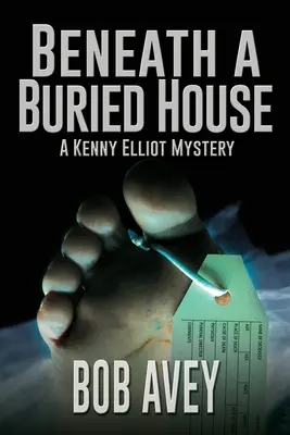 Pod pochovaným domom: Záhada Kennyho Elliota - Beneath a Buried House: A Kenny Elliot Mystery