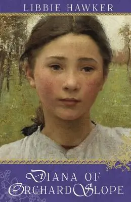 Diana zo sadu Slope: Variácia na Green Gables - Diana of Orchard Slope: A Green Gables Variation