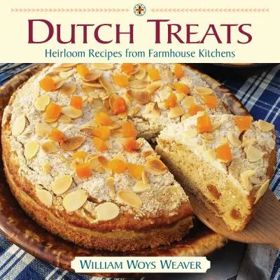 Holandské pochúťky: Recepty z dedinských kuchýň - Dutch Treats: Heirloom Recipes from Farmhouse Kitchens
