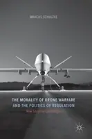 Morálka vojny s dronmi a politika regulácie - The Morality of Drone Warfare and the Politics of Regulation