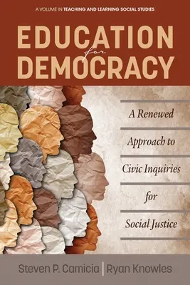 Vzdelávanie pre demokraciu: Obnovený prístup k občianskemu skúmaniu pre sociálnu spravodlivosť - Education for Democracy: A Renewed Approach to Civic Inquiries for Social Justice