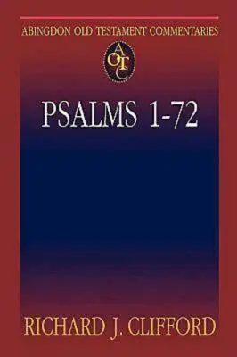 Abingdon Old Testament Commentaries (Starozákonné komentáre): Žalmy 1-72 - Abingdon Old Testament Commentaries: Psalms 1-72