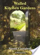 Ohradené kuchynské záhrady - Walled Kitchen Gardens