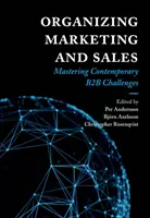 Organizácia marketingu a predaja: Zvládnutie súčasných výziev v oblasti B2B - Organizing Marketing and Sales: Mastering Contemporary B2B Challenges