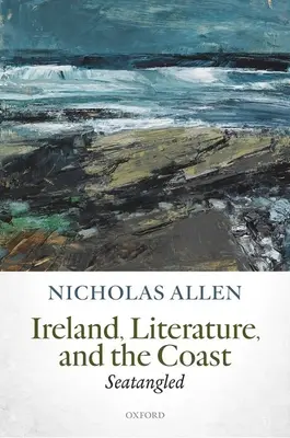 Írsko, literatúra a pobrežie: . - Ireland, Literature, and the Coast: Seatangled