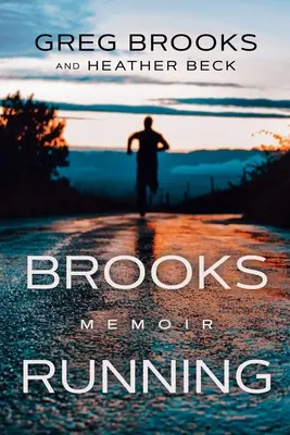 Brooks Running: Memoáre: - Brooks Running: Memoir