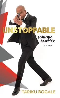 Nezastaviteľný: Výzva prijatá - Unstoppable: Challenge Accepted