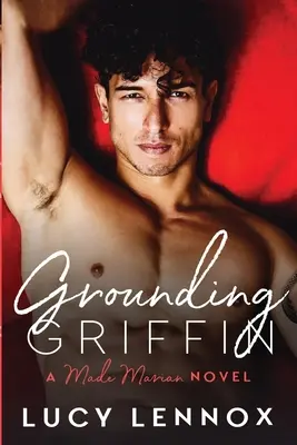 Grounding Griffin: Séria Made Marian: Griffine: kniha 4 - Grounding Griffin: Made Marian Series Book 4