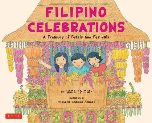 Filipínske oslavy: Klenotnica sviatkov a slávností - Filipino Celebrations: A Treasury of Feasts and Festivals