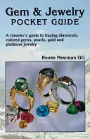 Vreckový sprievodca drahými kameňmi a šperkami - sprievodca cestovateľa pri nákupe diamantov, farebných drahokamov, perál, zlatých a platinových šperkov - Gem & Jewelry Pocket Guide - A Traveler's Guide to Buying Diamonds, Colored Gems, Pearls, Gold & Platinum Jewelry