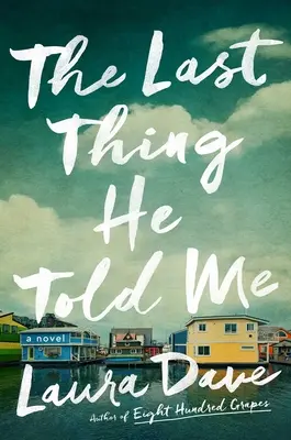 Posledná vec, ktorú mi povedal - The Last Thing He Told Me