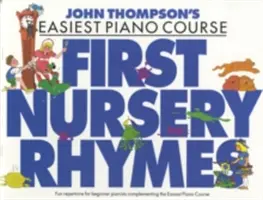 John Thompson's Piano Course - First Nursery Rhymes