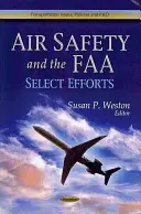 Letecká bezpečnosť a FAA - vybrané snahy - Air Safety & the FAA - Select Efforts