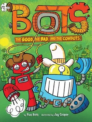 Dobrí, zlí a kovboty, 2 - The Good, the Bad, and the Cowbots, 2