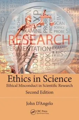 Etika vo vede: Etické pochybenia vo vedeckom výskume, druhé vydanie - Ethics in Science: Ethical Misconduct in Scientific Research, Second Edition