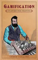 Gamifikácia: Hranie o zisky - Gamification: Playing for Profits