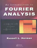 Úvod do Fourierovej analýzy - An Introduction to Fourier Analysis