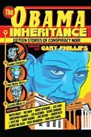 Obamovo dedičstvo: Pätnásť príbehov o konšpirácii Noir - The Obama Inheritance: Fifteen Stories of Conspiracy Noir