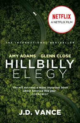 Hillbilly Elegy - Memoáre rodiny a kultúry v kríze - Hillbilly Elegy - A Memoir of a Family and Culture in Crisis