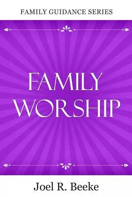 Rodinné uctievanie - Family Worship