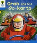 Oxford Reading Tree: Level 3: Decode and Develop: Babička a motokáry - Oxford Reading Tree: Level 3: Decode and Develop: Gran and the Go-karts