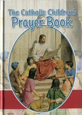 Katolícka modlitebná kniha pre deti - The Catholic Children's Prayer Book