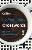 Coffee Break Crosswords Book 3 - 200 rýchlych krížoviek - Coffee Break Crosswords Book 3 - 200 Quick Crossword Puzzles
