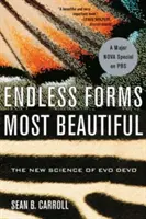 Nekonečné formy najkrajšie: Nová veda o evolučnej evolúcii - Endless Forms Most Beautiful: The New Science of Evo Devo