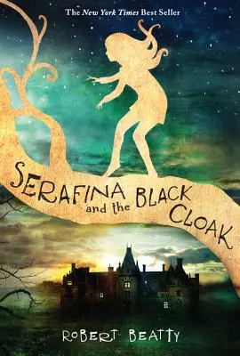 Serafína a čierny plášť (séria Serafína, kniha 1) - Serafina and the Black Cloak (the Serafina Series Book 1)