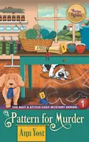 Vzor na vraždu (The Bait & Stitch Cozy Mystery Series, Book 1) - A Pattern for Murder (The Bait & Stitch Cozy Mystery Series, Book 1)