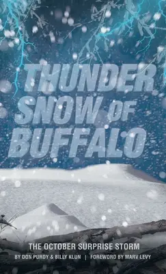 Hromový sneh z Buffala: Októbrová búrka s prekvapením - Thunder Snow of Buffalo: The October Surprise Storm